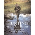 thumbnail image 1 of Hunting with Air Rifles: The Complete Guide (Hardcover), 1 of 1