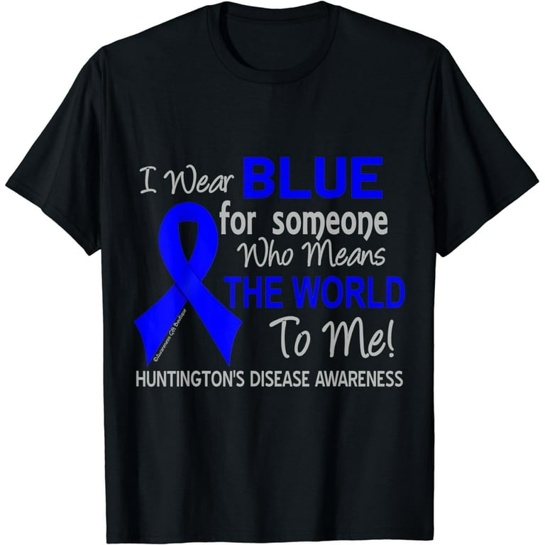 Huntington's Disease Shirt For Someone Who Means World To Me