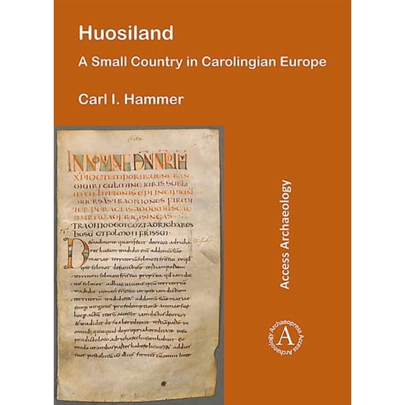 Huosiland: A Small Country in Carolingian Europe (Paperback)