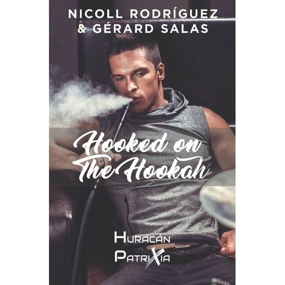 Huracn Patrixia Hooked on the Hookah: INSTINTO vs RAZN, Book 2, (Paperback)