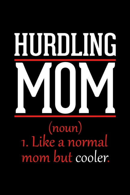 Hurdling Mom Notebook : Graph Paper Notebook with 120 pages 6x9 perfect as math book, sketchbook, workbook and diary Funny Gift for Hurdling Fans and Coaches (Paperback)