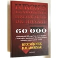 thumbnail image 1 of Huron's English Pronouncing Dictionary 60,000 / Huron's angol kiejtési kézikönyv magyarajkúak számára / Angol szavak és nevek kiejtése magyarbetűs és nemzetközi átírással / Kezdőknek, haladóknak /, 1 of 13
