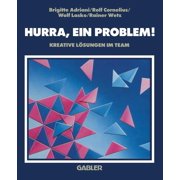 Hurra, Ein Problem! Kreative L sungen Im Team, Paperback