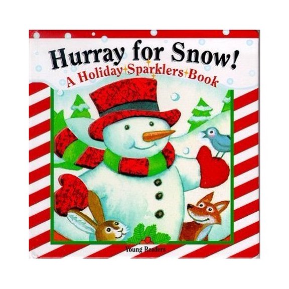 Pre-Owned Hurray for Snow! (A Holiday Sparklers Book) (Hardcover) 1581171188 9781581171181