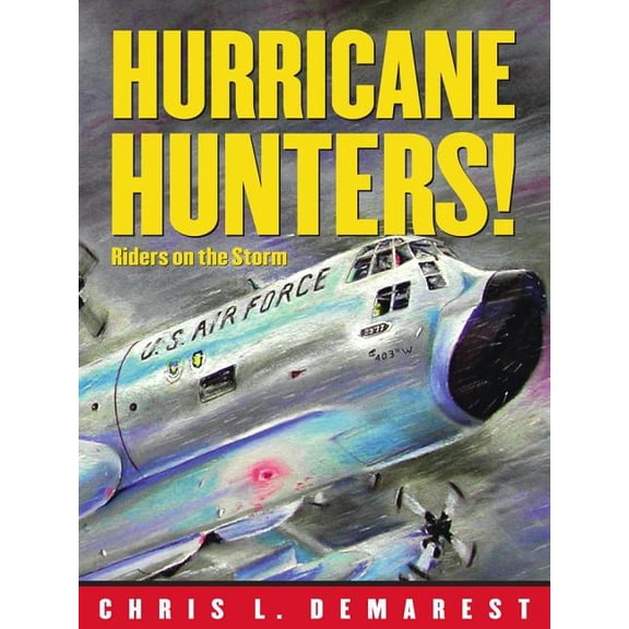 Hurricane Hunters! : Riders on the Storm (Hardcover)
