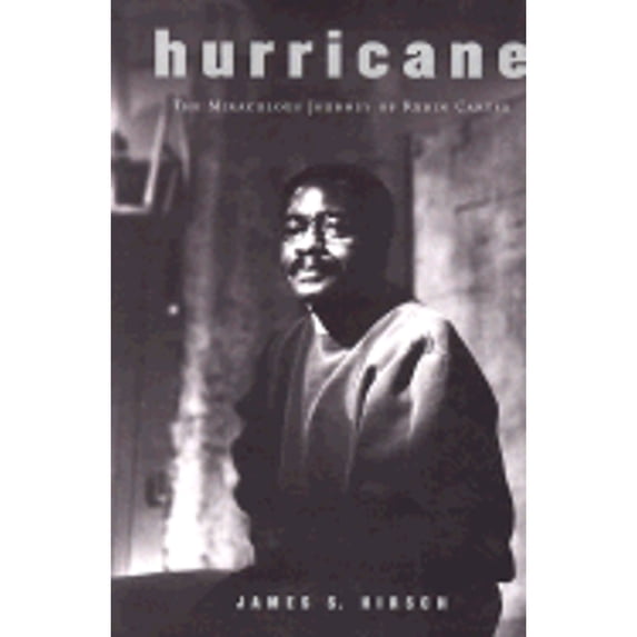 Hurricane: The Miraculous Journey of Rubin Carter (Hardcover) by James S Hirsch