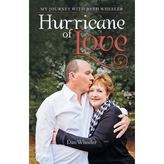 Hurricane of Love: My Journey with Beth Wheeler, (Paperback)