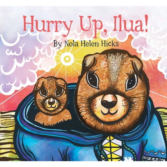 Hurry Up, Ilua!, (Paperback)