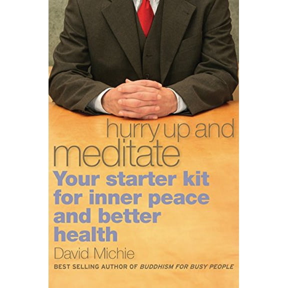 Pre-Owned Hurry Up and Meditate: Your Starter Kit for Inner Peace and Better Health (Paperback) 1559393068 9781559393065
