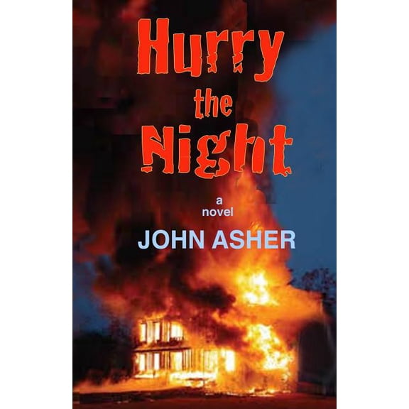 Hurry the Night Paperback 1544214294 9781544214290 John J Asher