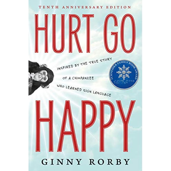 Pre-Owned Hurt Go Happy: A Novel Inspired by the True Story of a Chimpanzee Who Learned Sign Language (Paperback) 0765379376 9780765379375