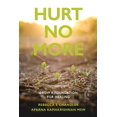 thumbnail image 1 of Hurt No More: Grow a Foundation for Healing (Paperback), 1 of 5