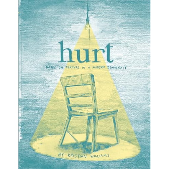 Pre-Owned Hurt : Notes on Torture in a Modern Democracy (Paperback) 9781934620649