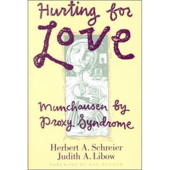Pre-Owned Hurting for Love: Munchausen by Proxy Syndrome (Hardcover) 0898621216 9780898621211