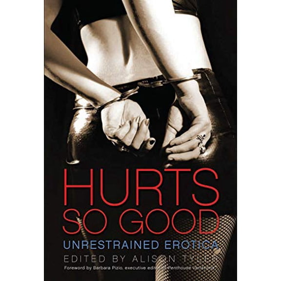 Pre-Owned Hurts So Good: Unrestrained Erotica, 9781573447232, 1573447234, Paperback, Second edition