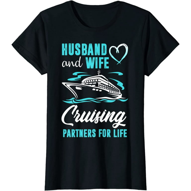 Husband And Wife Cruising Partners For Life Vacation Tshirt Husband And Wife Cruising Partners For Life Vacation Tshirt