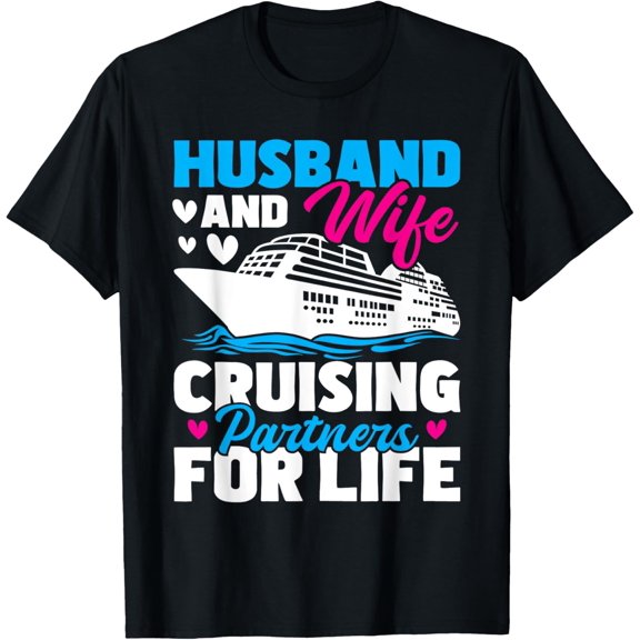 Husband And Wife Cruising Partners For Life - Cruise Wedding T-Shirt