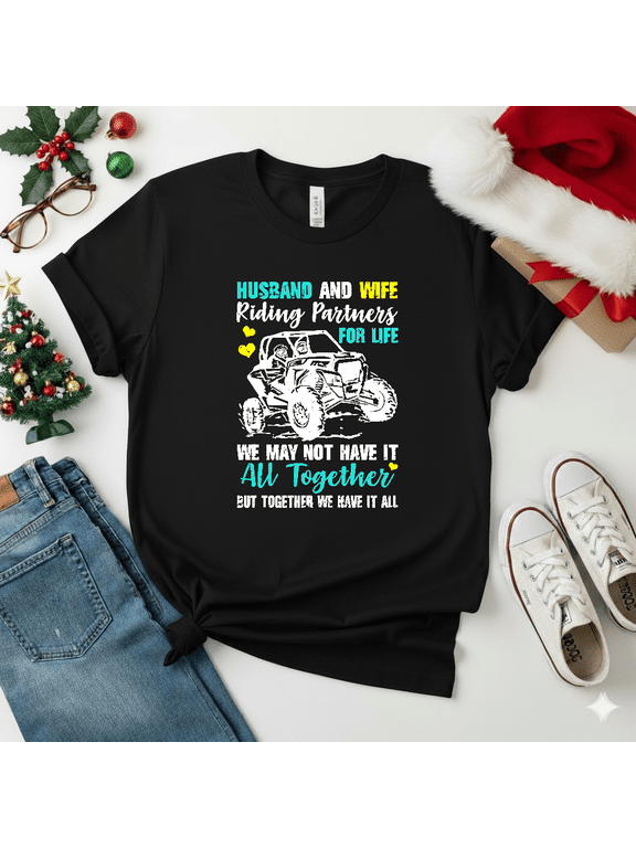 Husband And Wife Riding Partners For Life Side By Side UTV Off-Road Mudding Unisex T-Shirt V19269, S-5XL