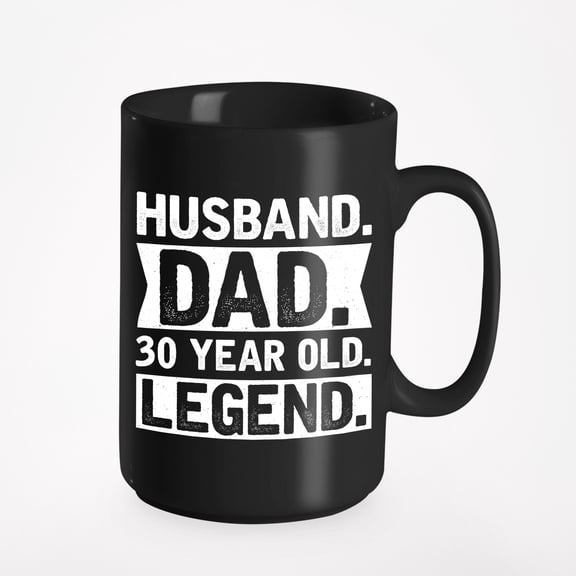 Husband. Dad. 30 Year Old Legend. - Dad's Birthday or Father's Day, Black 15oz Ceramic Mug