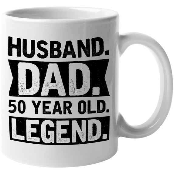 Husband. Dad. 50 Year Old Legend. Dad's Birthday or Father's Day, White 11oz Ceramic Mug