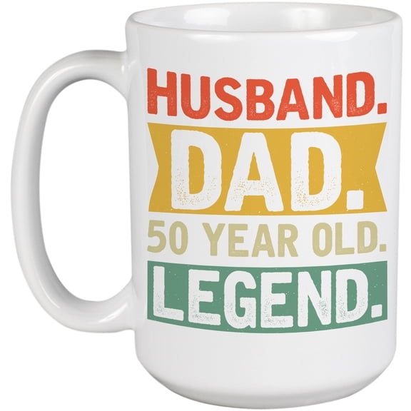 Husband. Dad. 50 Year Old Legend. Father's Day or Dad's Birthday, White 15oz Ceramic Mug