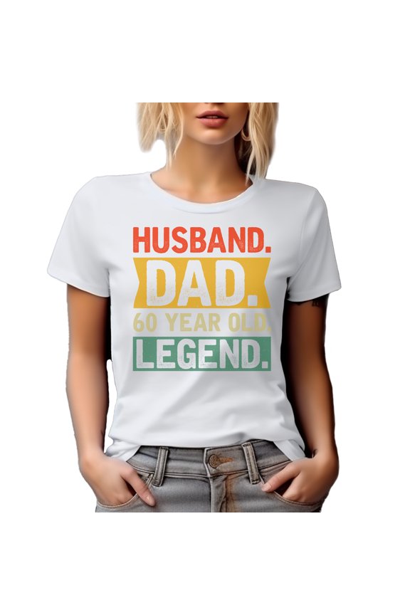 Husband. Dad. 60 Year Old Legend. Father's Day or Dad's Birthday, White T-Shirt, Large