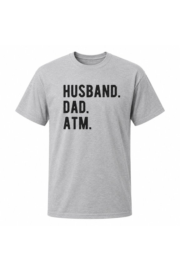 Husband Dad ATM Funny Graphic T-Shirt, Unisex Classic Fit Tee