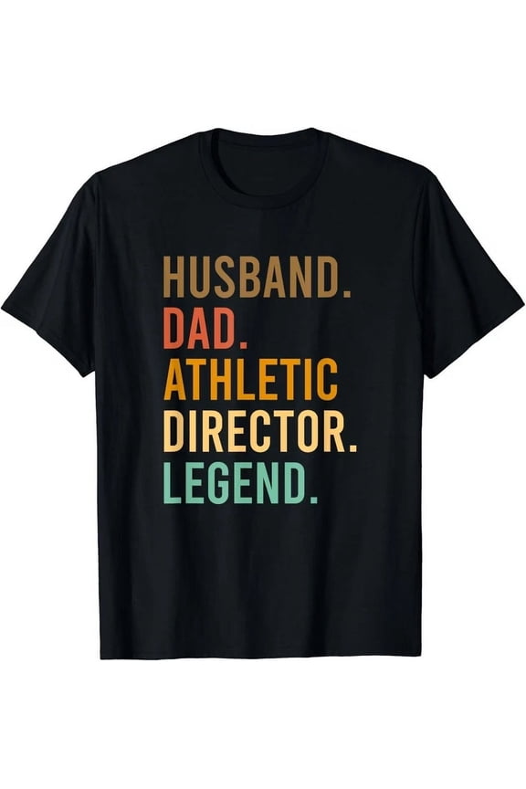 Husband Dad Athletic Director Legend Athletic Directors Gifts T-Shirt Unisex S-5XL Hot Trending Shirt, Vintage Birthday Gift