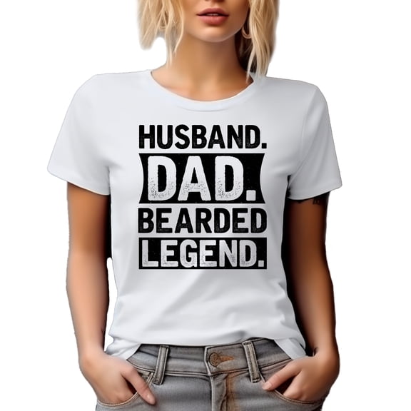 Husband. Dad. Bearded Legend. Father with a Beard, Father's Day or Birthday, White T-Shirt, Small