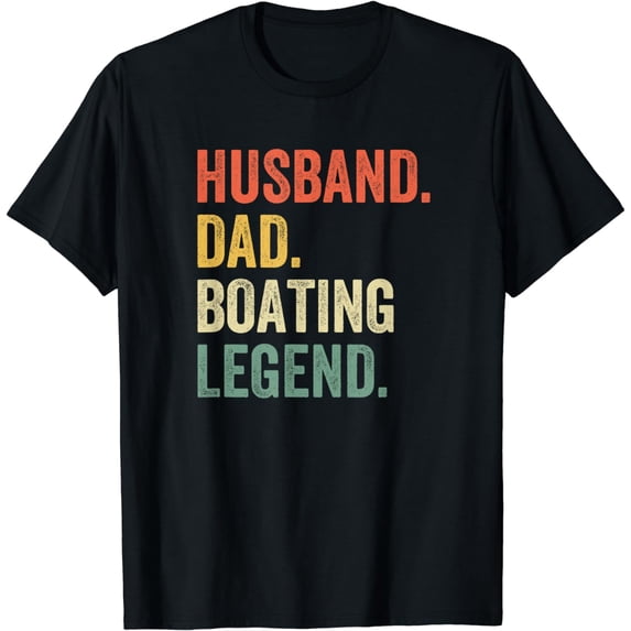 Husband Dad Boating Legend Funny Sail Boat Captain Father T-Shirt mens t shirt,black,women,funny,misfits,men,journey,t-shirt