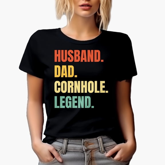 Husband. Dad. Cornhole Legend., Father's Day Bean Bag Toss Lawn Game Player Themed Gifts, Black T-Shirt, Small