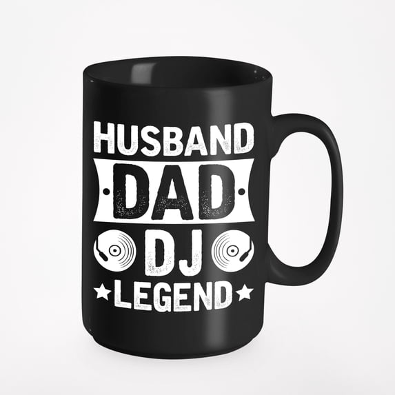 Husband. Dad. DJ Legend. - Dad's Birthday or Father's Day, Black 15oz Ceramic Mug
