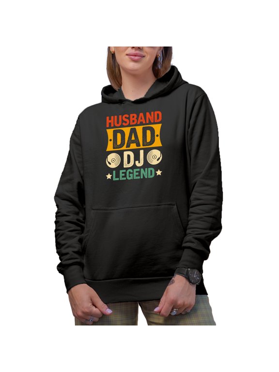 Husband. Dad. DJ Legend. - Father's Day or Dad's Birthday, Black Hooded Sweatshirt or Hoodie, XL