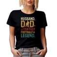 thumbnail image 1 of Husband. Dad. Fantasy Football Legend. - Father's Day or Dad's Birthday, Black T-Shirt, Small, 1 of 5