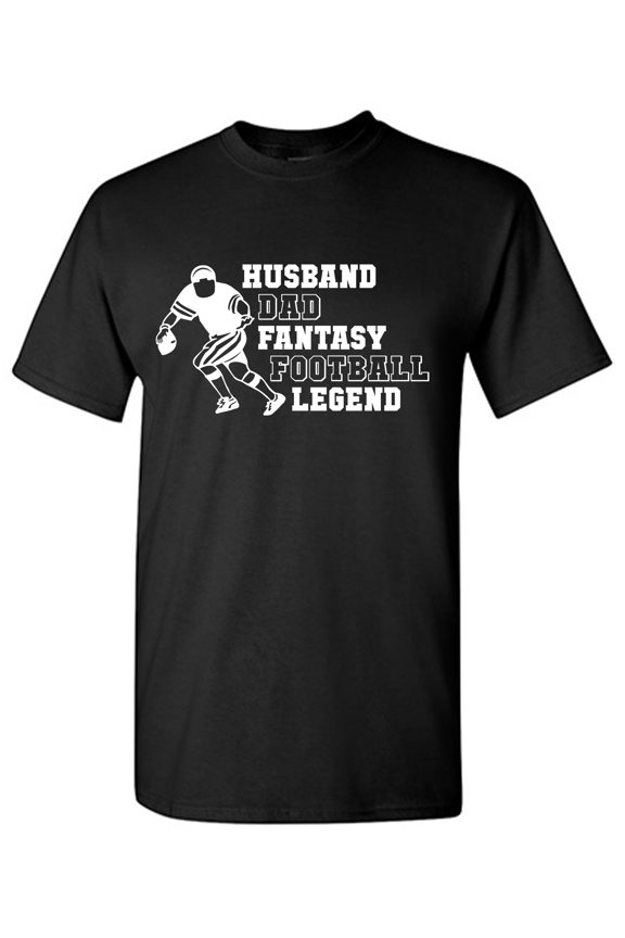 Husband Dad Fantasy Football Legend Sarcastic Humor Graphic Tees Gift For Mens Novelty Funny T Shirt