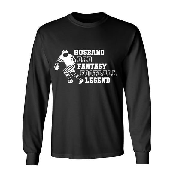 Husband Dad Fantasy Football Legend Sarcastic Humor Novelty Men's Long Sleeve Shirts