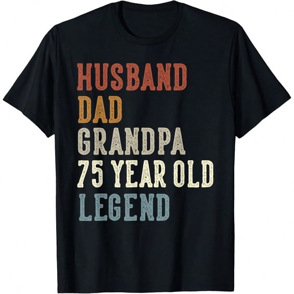 Husband Dad Grandpa 75 Year Old 75th Birthday T-Shirt.JPG
