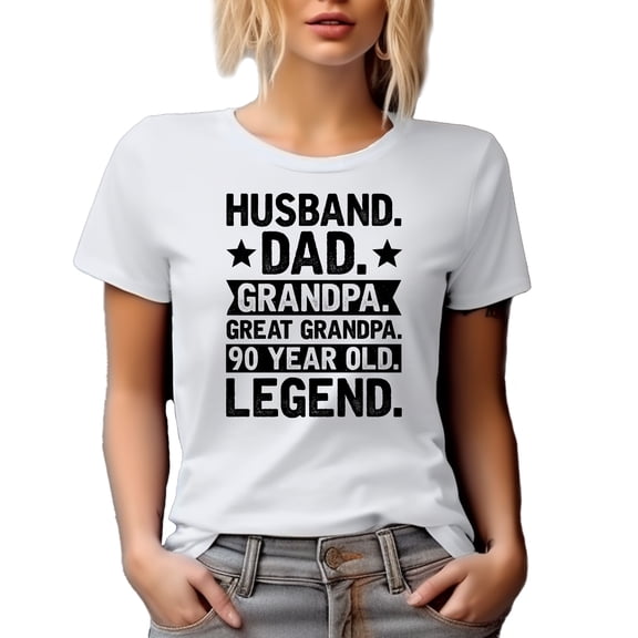 Husband. Dad. Grandpa. Great Grandpa. 90 Year Old Legend. 90th Birthday, White T-Shirt, XL