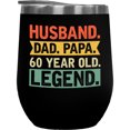 thumbnail image 1 of Husband. Dad. Papa. 60 Year Old Legend. - 60th Birthday or Father's Day, Black 12oz Wine Tumbler, 1 of 1
