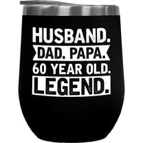 Husband. Dad. Papa. 60 Year Old Legend. - Father's Day or 60th Birthday, Black 12oz Wine Tumbler