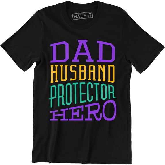 Husband Dad Protector Hero Father's Day Daddy Parenthood Men's Tee Shirt