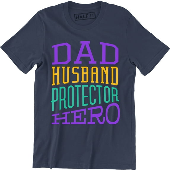 Husband Dad Protector Hero Father's Day Daddy Parenthood Men's Tee Shirt