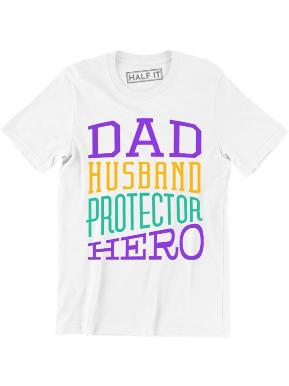 Husband Dad Protector Hero Father's Day Daddy Parenthood Men's Tee Shirt