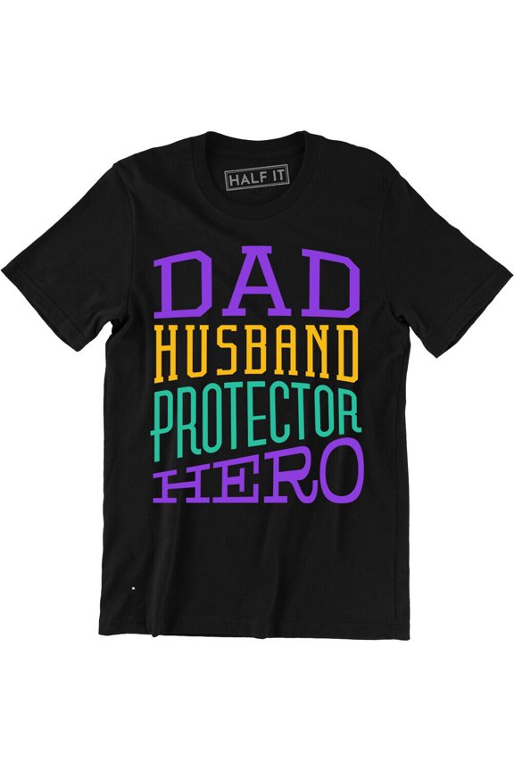 Husband Dad Protector Hero T-Shirt Father'S Day Daddy Parenthood Men'S Tee Shirt All Size S-5Xl