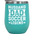 thumbnail image 1 of Husband. Dad. Soccer Legend. - Dad's Birthday or Father's Day, Mint 12oz Wine Tumbler, 1 of 1