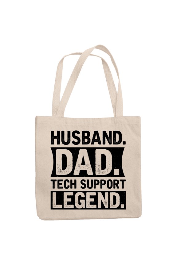 Husband. Dad. Tech Support Legend. Dad's Birthday or Father's Day, 12oz Canvas Tote Bag