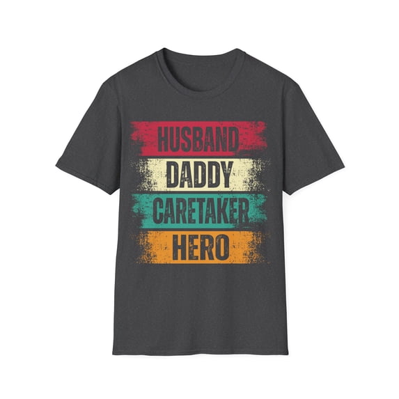 Husband Daddy Caretaker Caregiver Nursing Expert Caregiving Shirt