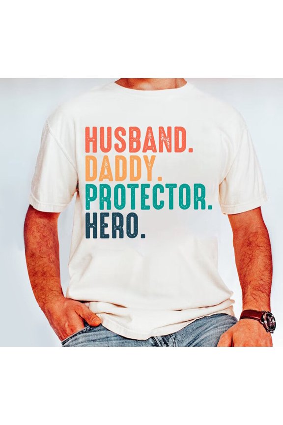 Husband Daddy Protector Hero Dad Father Father s Day Dad Quote Dad Designs, Funny Father S