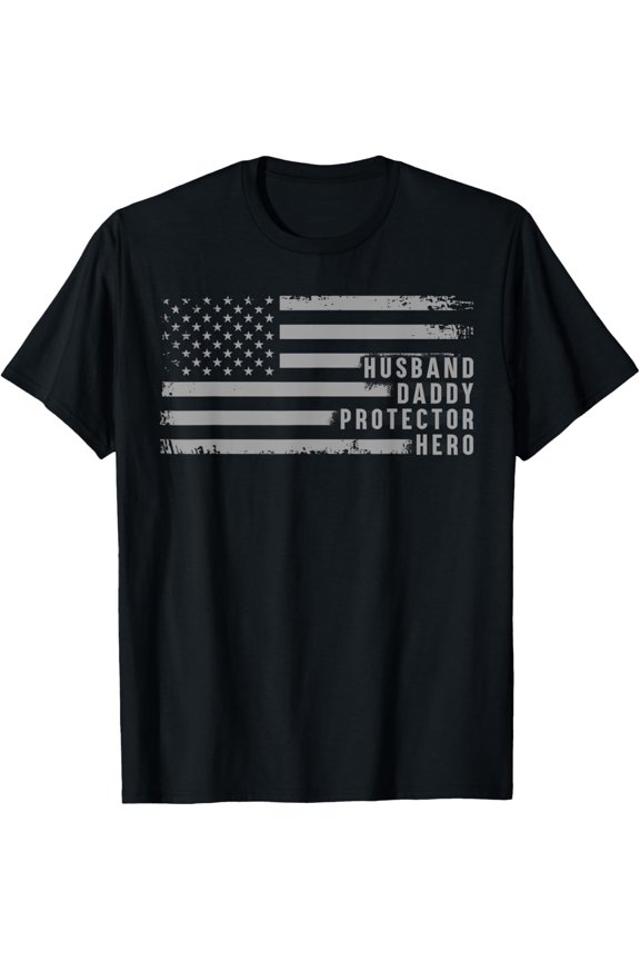 Husband Daddy Protector Hero Fathers Day American Flag Mens T-Shirt