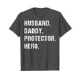 thumbnail image 1 of Husband Daddy Protector Hero Fathers Day Gift For Dad From Wife T-Shirt Funny Cute Gift Daddy Husband Men Fathers Day, 1 of 4